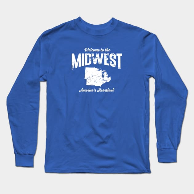 Welcome to the Midwest, America's Heartland Long Sleeve T-Shirt by Lost Mitten Apparel Co